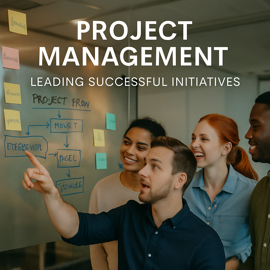 Project Management: Leading Successful Initiatives