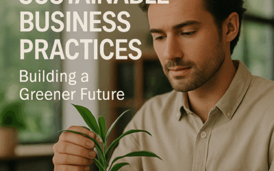 Sustainable Business Practices: Building a Greener Future